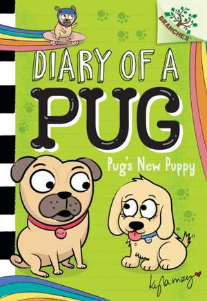 Pug's New Puppy: A Branches Book (Diary of a Pug #8) de Kyla May