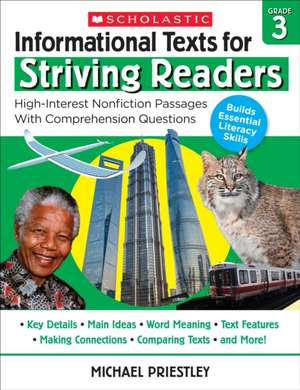 Informational Texts for Striving Readers: Grade 3 de Michael Priestley