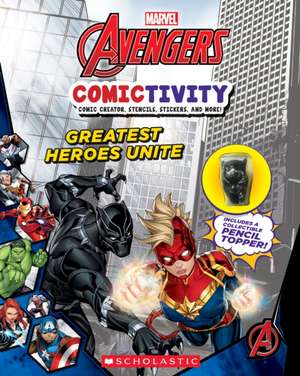 Greatest Heroes Unite (Marvel: Comictivity with Pencil Topper) de Meredith Rusu