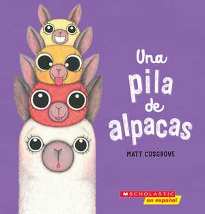 Una Pila de Alpacas (a Stack of Alpacas) de Matt Cosgrove