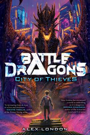 City of Thieves (Battle Dragons #1) de Alex London