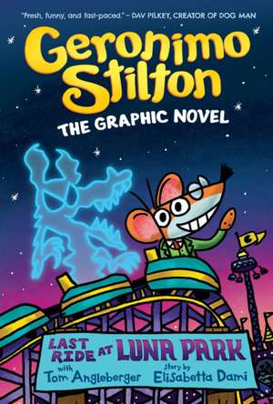 Last Ride at Luna Park: A Graphic Novel (Geronimo Stilton #4) de Geronimo Stilton