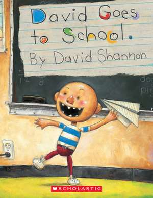 David Goes to School de David Shannon