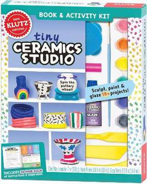 Tiny Ceramics Studio de Editors Of Klutz