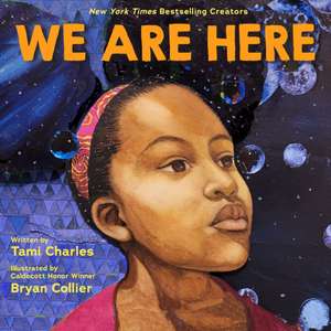 We Are Here (an All Because You Matter Book) de Tami Charles