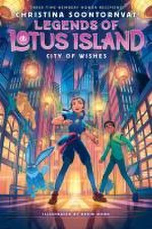 City of Wishes (Legends of Lotus Island #3) de Christina Soontornvat