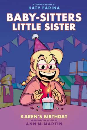 Karen's Birthday: A Graphic Novel (Baby-Sitters Little Sister #6) de Ann M. Martin