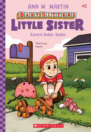 Karen's Roller Skates (Baby-Sitters Little Sister #2) de Ann M. Martin