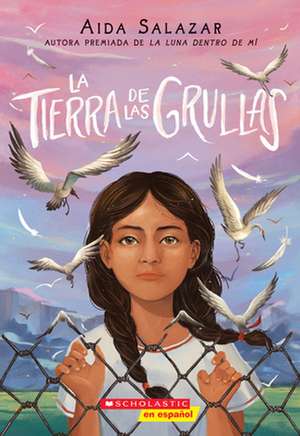 La Tierra de Las Grullas (Land of the Cranes) de Aida Salazar