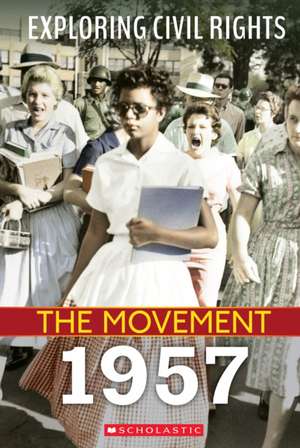 1957 (Exploring Civil Rights: The Movement) de Susan Taylor