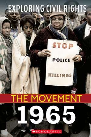 1965 (Exploring Civil Rights: The Movement) de Jay Leslie