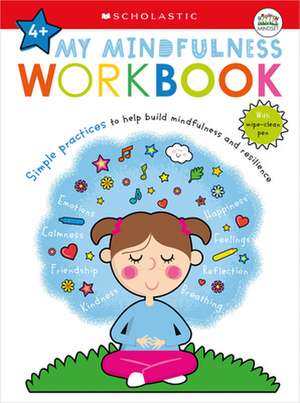 My Mindfulness Workbook: Scholastic Early Learners (My Growth Mindset) de Scholastic