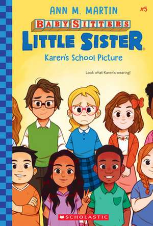 Karen's School Picture (Baby-Sitters Little Sister #5) de Ann M. Martin