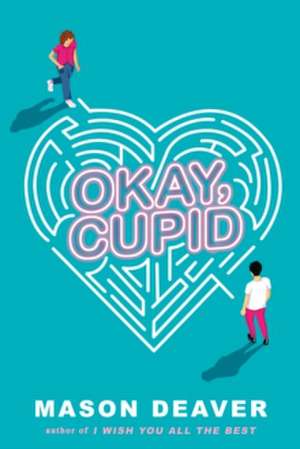 Okay, Cupid de Mason Deaver