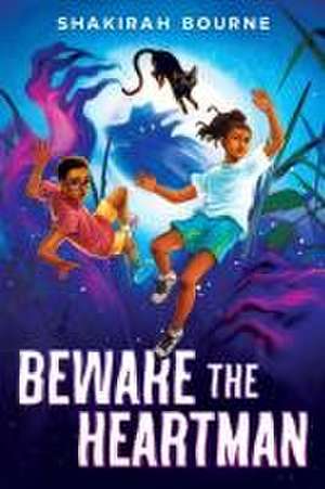 Beware the Heartman de Shakirah Bourne