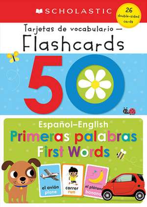 50 Spanish-English First Words: Scholastic Early Learners (Flashcards) de Scholastic