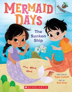 The Sunken Ship: An Acorn Book (Mermaid Days #1) de Kyle Lukoff