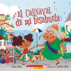 El Carnaval de Mi Bisabuela (Bisa's Carnaval) de Joana Pastro