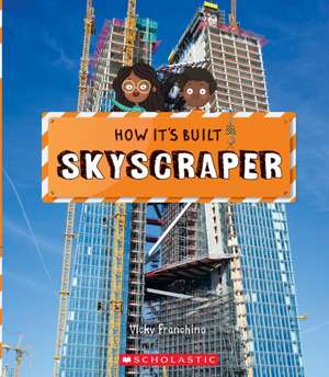 Skyscraper (How It's Built) de Vicky Franchino