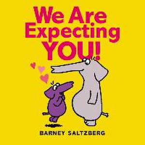 We Are Expecting You de Barney Saltzberg