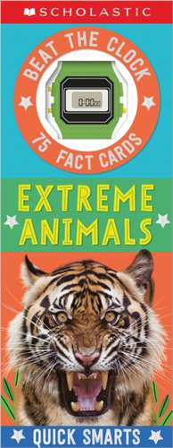 Extreme Animals Fast Fact Cards: Scholastic Early Learners (Quick Smarts) de Scholastic