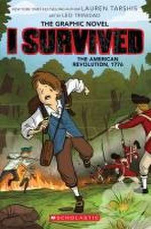 I Survived the American Revolution, 1776 (I Survived Graphic Novel #8) de Lauren Tarshis