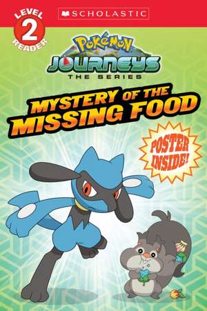 Mystery of the Missing Food (Pokémon: Scholastic Reader, Level 2) de Scholastic