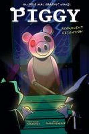 Permanent Detention (Piggy Original Graphic Novel) de Vannotes