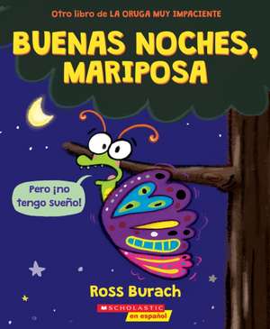 Buenas Noches, Mariposa (Goodnight, Butterfly) de Ross Burach