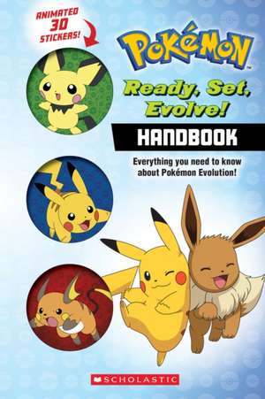 Ready, Set, Evolve! Handbook: With 3D Stickers (Pokémon) de Simcha Whitehill