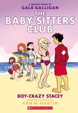 Boy-Crazy Stacey: A Graphic Novel (the Baby-Sitters Club #7) de Ann M. Martin