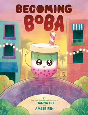 Becoming Boba de Joanna Ho