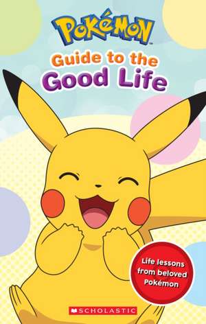 Guide to the Good Life (Pokémon) de Simcha Whitehill