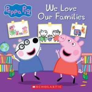 We Love Our Families (Peppa Pig) de Annie Auerbach