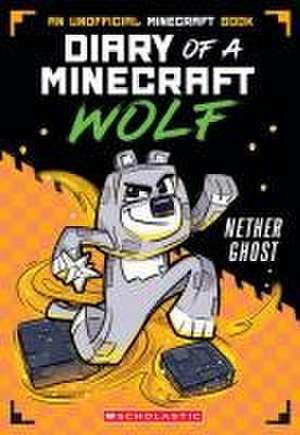 Nether Ghost (Diary of a Minecraft Wolf #3) de Winston Wolf