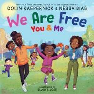 We Are Free, You and Me de Colin Kaepernick