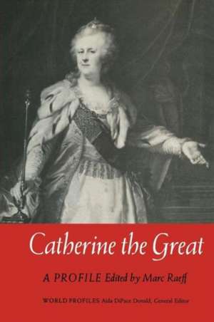 Catherine the Great: A Profile de Marc Raeff