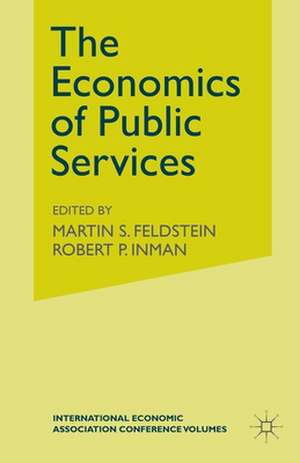 The Economics of Public Services: Proceedings of a Conference held by the International Economic Association de Kenneth A. Loparo