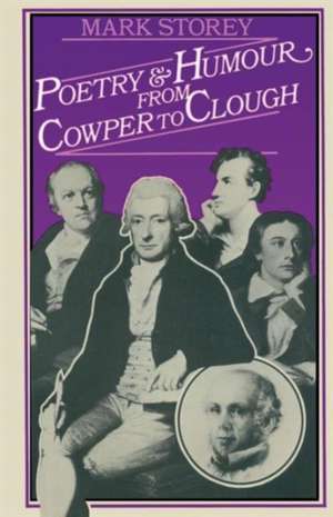 Poetry and Humour from Cowper to Clough de Mark Storey