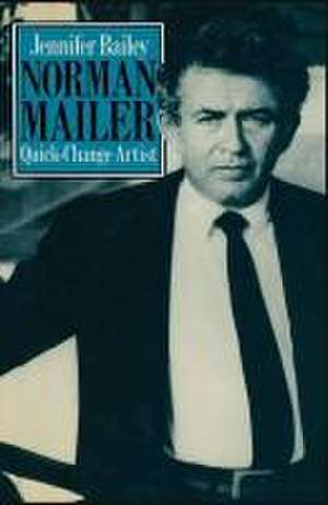 Norman Mailer Quick-Change Artist de Jennifer Bailey