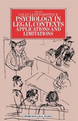 Psychology in Legal Contexts: Applications and Limitations de Sally M.Lloyd- Bostock