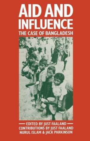 Aid and Influence: The Case of Bangladesh de Just Faaland
