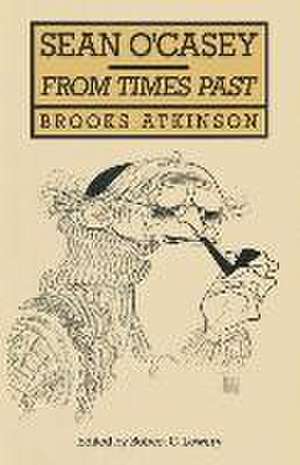 Sean O’Casey: From Times Past de Brooks Atkinson