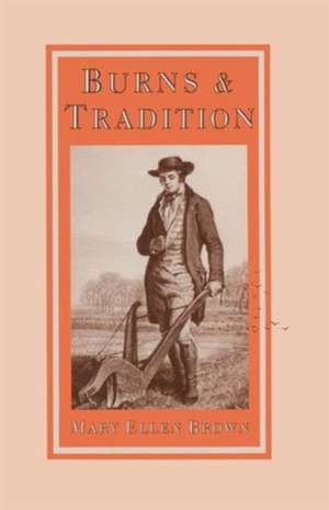 Burns and Tradition de Mary Ellen Brown