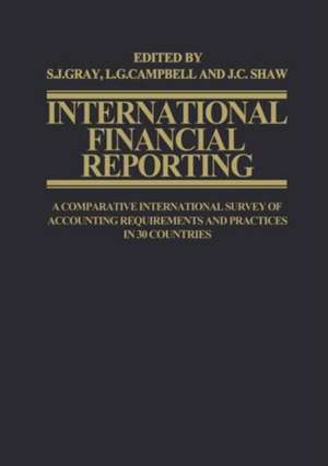 International Financial Reporting: A Comparative International Survey of Accounting Requirements and Practices in 30 Countries de S. J. Gray