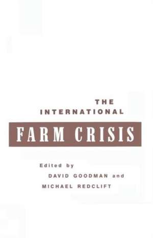 The International Farm Crisis de David Goodman