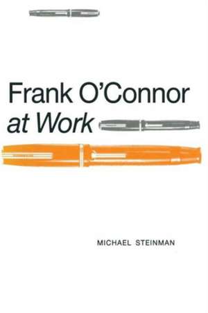 Frank O’Connor at Work de Michael Steinman