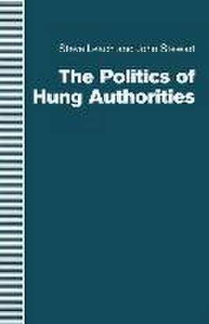 The Politics of Hung Authorities de Steve Leach