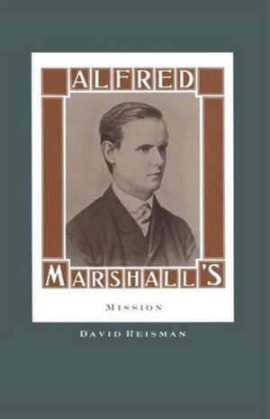 Alfred Marshall’s Mission de David Reisman