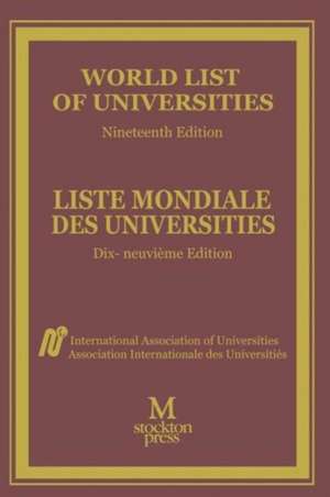 World List of Universities / Liste Mondiale des Universites de International Association of Universities